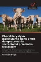 Charakterystyka molekularna genu Bm86 do opracowania szczepionki przeciwko kleszczom