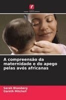 A compreensão da maternidade e do apego pelas avós africanas