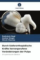 Durch kieferorthopädische Kräfte hervorgerufene Veränderungen der Pulpa