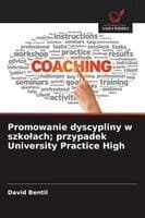 Promowanie dyscypliny w szkolach; przypadek University Practice High