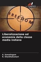 Liberalizzazione ed economia della classe media indiana