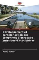 Développement et caractérisation des comprimés à enrobage entérique d'acéclofénac