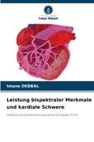 Leistung bispektraler Merkmale und kardiale Schwere