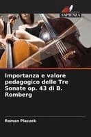 Importanza e valore pedagogico delle Tre Sonate op. 43 di B. Romberg
