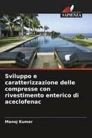 Sviluppo e caratterizzazione delle compresse con rivestimento enterico di aceclofenac