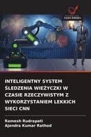 Inteligentny System Śledzenia WieŻyczki W Czasie Rzeczywistym Z Wykorzystaniem Lekkich Sieci CNN