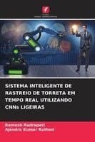 SISTEMA INTELIGENTE DE RASTREIO DE TORRETA EM TEMPO REAL UTILIZANDO CNNs LIGEIRAS