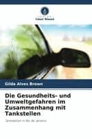 Gesundheits- und Umweltgefahren im Zusammenhang mit Tankstellen