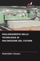 Miglioramento Della Tecnologia Di Macinazione del Cotone