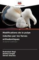 Modifications de la pulpe induites par les forces orthodontiques