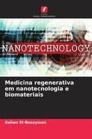 Medicina regenerativa em nanotecnologia e biomateriais