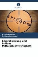 Liberalisierung und Indiens Mittelschichtwirtschaft
