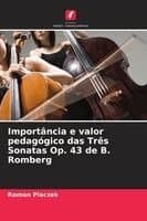 Importância e valor pedagógico das Três Sonatas Op. 43 de B. Romberg