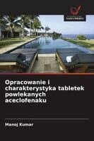 Opracowanie i charakterystyka tabletek powlekanych aceclofenaku