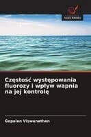 Częstośc występowania fluorozy i wplyw wapnia na jej kontrolę