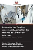 Perception des Familles concernant l'Application des Mesures de Contrôle des Infections