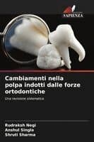 Cambiamenti nella polpa indotti dalle forze ortodontiche