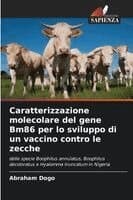 Caratterizzazione molecolare del gene Bm86 per lo sviluppo di un vaccino contro le zecche