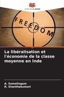 libéralisation et l'économie de la classe moyenne en Inde