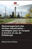 Réaménagement des friches industrielles