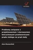 Problemy związane z projektowaniem i sterowaniem lańcuchowymi przetwornicami prądu stalego na prąd staly