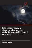 Cykl księżycowy a nienaturalne zgony - badanie prospektywne w Varanasi