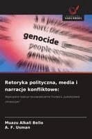 Retoryka polityczna, media i narracje konfliktowe