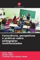 Consciência, perspetivas e práticas sobre pedagogias multifacetadas