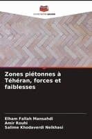 Zones piétonnes à Téhéran, forces et faiblesses