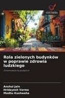 Rola zielonych budynków w poprawie zdrowia ludzkiego