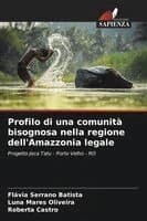 Profilo di una comunità bisognosa nella regione dell'Amazzonia legale
