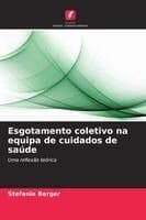 Esgotamento coletivo na equipa de cuidados de saúde