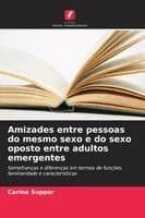 Amizades entre pessoas do mesmo sexo e do sexo oposto entre adultos emergentes