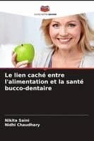 lien caché entre l'alimentation et la santé bucco-dentaire