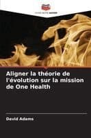 Aligner la théorie de l'évolution sur la mission de One Health