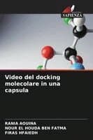 Video del docking molecolare in una capsula
