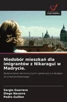 Niedobór mieszkań dla imigrantów z Nikaragui w Madrycie.