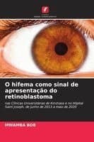 O hifema como sinal de apresentação do retinoblastoma
