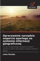 Opracowanie narzędzia wsparcia opartego na systemie informacji geograficznej