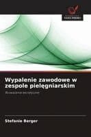 Wypalenie zawodowe w zespole pielęgniarskim