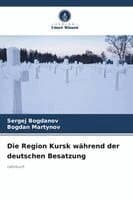 Region Kursk während der deutschen Besatzung