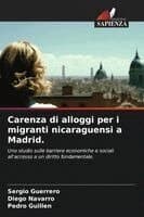 Carenza di alloggi per i migranti nicaraguensi a Madrid.