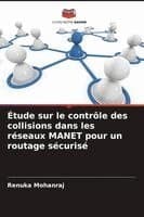 Étude sur le contrôle des collisions dans les réseaux MANET pour un routage sécurisé
