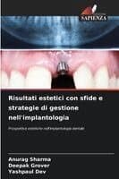 Risultati estetici con sfide e strategie di gestione nell'implantologia