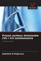 Proces syntezy żelazianów (VI) i ich zastosowania