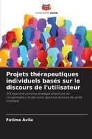 Projets thérapeutiques individuels basés sur le discours de l'utilisateur