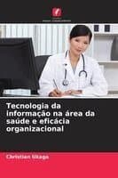 Tecnologia da informação na área da saúde e eficácia organizacional