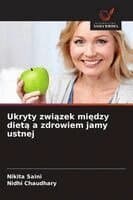 Ukryty związek między dietą a zdrowiem jamy ustnej