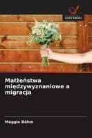 Malżeństwa międzywyznaniowe a migracja