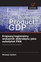 Krajowy/regionalny wskaźnik dobrobytu jako substytut PKB